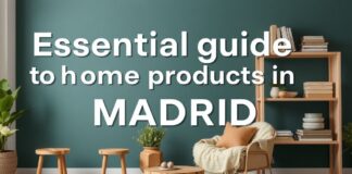 Guía imprescindible de productos para tu hogar en Madrid Essential guide to home products in Madrid